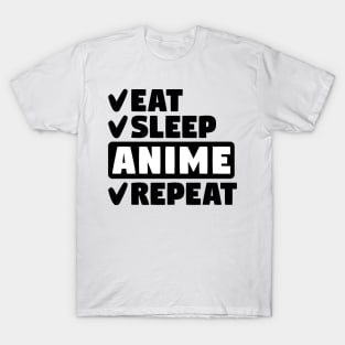 Eat, Sleep, Anime, Repeat T-Shirt